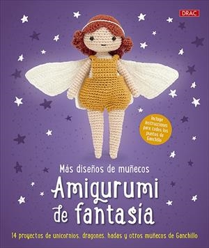 MAS DISEÑOS DE MUÑECOS AMIGURUMI DE FANTASIA | 9788498747591 | VARIOS AUTORES