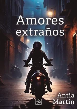 AMORES EXTRAÑOS | 9788419579515 | MARTÍN MOSQUERA, ANTÍA