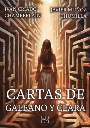 CARTAS DE GALEANO Y CLARA | 9788419579508 | MUÑOZ CHUMILLA, JAVIER / CRIADO CHAMBERLAIN, IVÁN