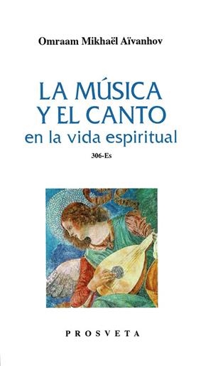 MÚSICA Y EL CANTO EN LA VIDA ESPIRITUAL, LA | 9788412512748 | AÏVANHOV, OMRAAM MIKHAËL