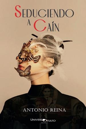 SEDUCIENDO A CAIN | 9788412357844 | REINA, ANTONIO