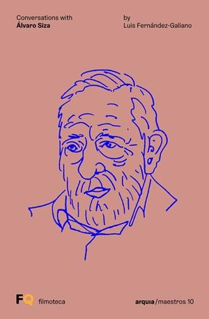 CONVERSATIONS WITH ALVARO SIZA | 9788409055739 | SIZA VIEIRA, ALVARO / FERNANDEZ GALIANO, LUIS