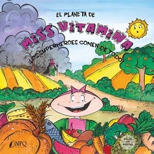 PLANETA DE MISS VITAMINA, EL | 9788419924087 | BELINCHÓN MARTÍNEZ, VERÓNICA