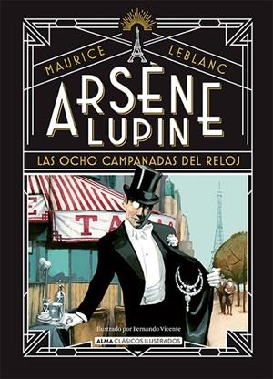 ARSÈNE LUPIN - LAS OCHO CAMPANADAS DEL RELOJ | 9788419599445 | LEBLANC, MAURICE