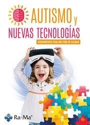 AUTISMO Y NUEVAS TECNOLOGIAS. HERRAMIENTAS PARA UNA VIDA DE CALIDAD | 9788419857996 | CORTÉS LEÓN, JOSÉ RAFAEL
