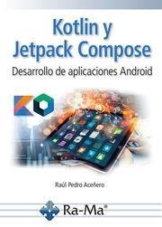KOTLIN Y JETPACK COMPOSE. DESARROLLO DE APLICACIONES ANDROID | 9788419857941 | ACEÑERO EIXARCH, RAÚL PEDRO