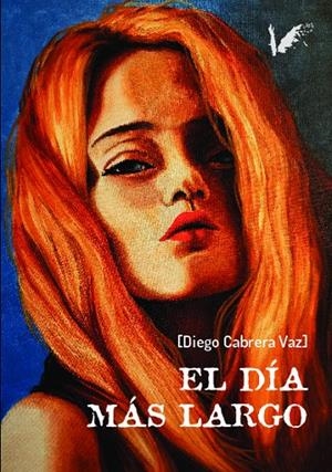 DÍA MÁS LARGO, EL | 9788412790580 | CABRERA VAZ, DIEGO
