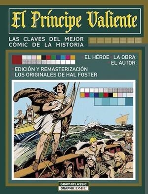 PRÍNCIPE VALIENTE, EL. LAS CLAVES DEL MEJOR CÓMIC DE LA HISTORIA | 9788409555581 | VARIOS AUTORES