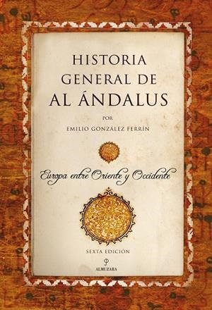 HISTORIA GENERAL DE AL ÁNDALUS | 9788410520370 | GONZALEZ FERRIN, EMILIO