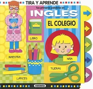 TUS PRIMERAS PALABRAS EN INGLÉS. EL COLEGIO | 9788411963978 | BUSQUETS, JORDI