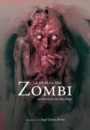 HUELLA DEL ZOMBI, LA | 9788496235892 | GÓMEZ RIVERO, ÁNGEL