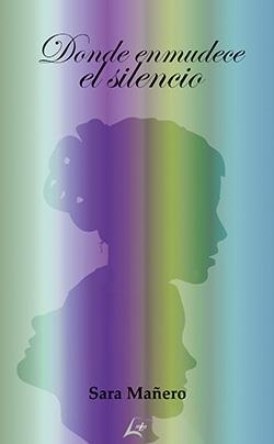 DONDE ENMUDECE EL SILENCIO | 9788412810011 | MAÑERO, SARA
