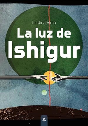 LUZ DE ISHIGUR, LA | 9788410155206 | MIMO, CRISTINA