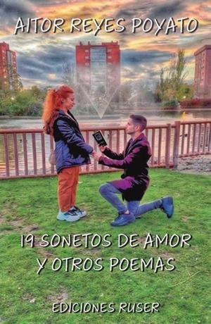 19 SONETOS DE AMOR Y OTROS POEMAS | 9788412798333 | REYES POYATO, AITOR