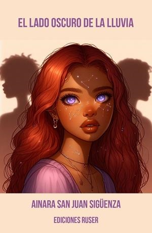 LADO OSCURO DE LA LLUVIA, EL | 9788412798326 | SAN JUAN SIGUENZA, AINARA