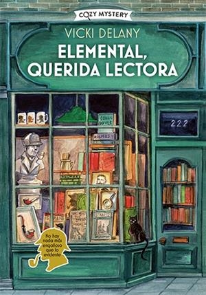 ELEMENTAL, QUERIDA LECTORA (MISTERIOS EN LA LIBRERÍA SHERLOCK HOLMES 1) | 9788419599568 | DELANY, VICKI
