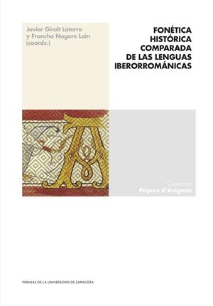 FONÉTICA HISTÓRICA COMPARADA DE LAS LENGUAS IBERORROMÁNICAS | 9788413407401 | GIRALT LATORRE, JAVIER / NAGORE LAÍN, FRANCHO