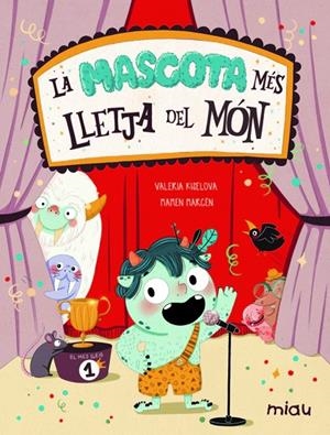 MASCOTA MÉS LLETJA DEL MÓN, LA | 9788418753435 | KISELOVA SAVRASOVA, VALERIA / MARCEN, MAME