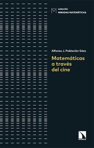 MATEMÁTICAS A TRAVÉS DEL CINE | 9788413528335 | POBLACION SAEZ, ALFONSO JESUS