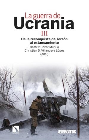 GUERRA DE UCRANIA III, LA | 9788413528946 | VILLANUEVA, CHRISTIAN / COZAR, BEATRIZ