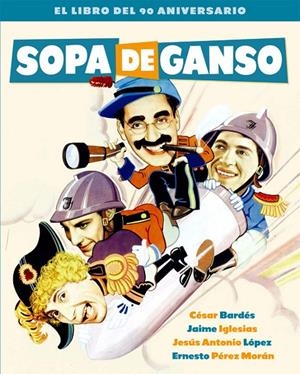 SOPA DE GANSO. EL LIBRO DEL 90 ANIVERSARIO | 9788418181757 | BARDE / IGLESIAS