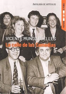 CALLE DE LAS COMEDIAS, LA. ANTOLOGÍA DE ARTÍCULOS | 9788411560306 | MUÑOZ PUELLES, VICENTE