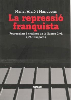 REPRESSIÓ FRANQUISTA, LA | 9788412529357 | ALAIÓ I MANUBENS, MANEL