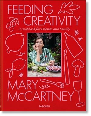 MARY MCCARTNEY. FEEDING CREATIVITY | 9783836589420 | MCCARTNEY, MARY