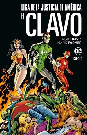 LIGA DE LA JUSTICIA : EL CLAVO (GRANDES NOVELAS GRÁFICAS DE DC) | 9788419972897 | DAVIS, ALAN