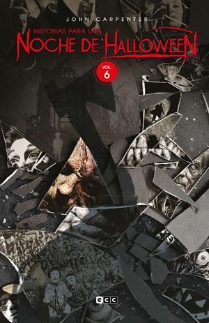 JOHN CARPENTER : HISTORIAS PARA UNA NOCHE DE HALLOWEEN 06 | 9788419972958 | CARPENTER, JOHN
