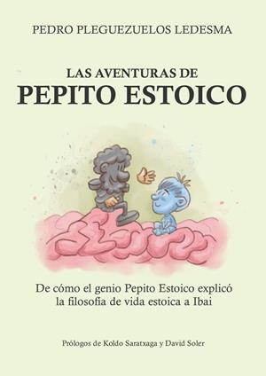 AVENTURAS DE PEPITO ESTOICO, LAS | 9788409559879 | PLEGUEZUELOS LEDESMA, PEDRO