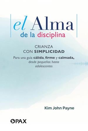 ALMA DE LA DISCIPLINA, EL | 9786077133896 | PAYNE, KIM JOHN
