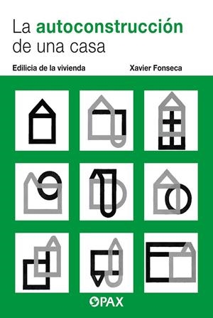 AUTOCONSTRUCCIÓN DE UNA CASA, LA | 9786077134909 | FONSECA, XAVIER
