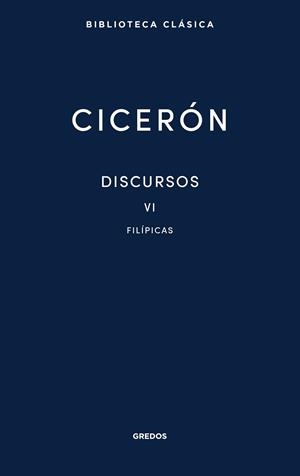 DISCURSOS VOL. VI. FILÍPICAS | 9788424940591 | CICERÓN, MARCO TULIO
