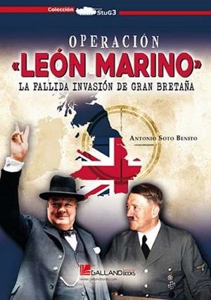OPERACIÓN «LEÓN MARINO» | 9788419469434 | SOTO BENITO, ANTONIO