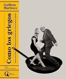 COMO LOS GRIEGOS | 9788412799620 | MARTÍNEZ, GUILLEM