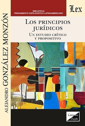 PRINCIPIOS JURIDICOS, LOS | 9789564074061 | GONZALEZ MONZON, ALEJANDRO