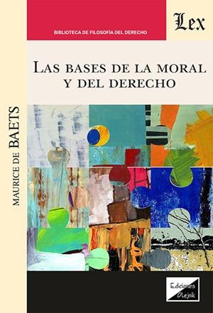 BASES DE LA MORAL Y DEL DERECHO, LAS | 9789564074498 | BAETS, MAURICE DE