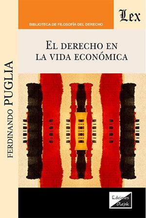 DERECHO EN LA VIDA ECONOMICA, EL | 9789564074450 | PUGLIA, FERDINANDO