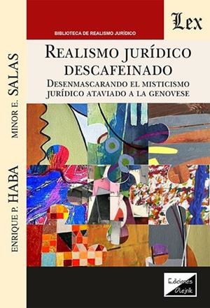 REALISMO JURIDICO Y DESCAFEINADO | 9789564074320 | HABA, ENRIQUE P.