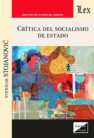 CRITICA DEL SOCIALISMO DE ESTADO | 9789564074467 | STOJANOVIC, SVETOZAR