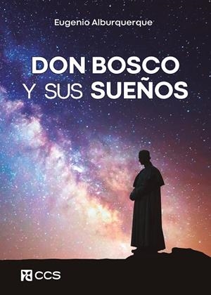 DON BOSCO Y SUS SUEÑOS | 9788413791975 | ALBURQUERQUE FRUTOS, EUGENIO