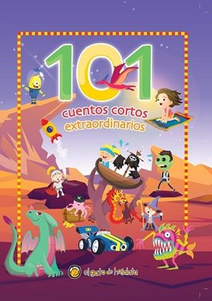 101 CUENTOS CORTOS EXTRAORDINARIOS | 9789878203683