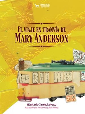 VIAJE EN TRANVÍA DE MARY ANDERSON, EL | 9788412770216 | DE CRISTÓBAL ÁLVAREZ, MÓNICA