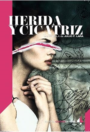 HERIDA Y CICATRIZ | 9788409412822 | LARA ARRIBAS, JULIO FRANCISCO