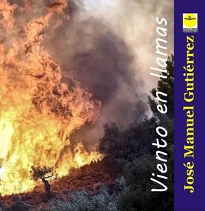 VIENTO EN LLAMAS | 9788417892715 | GUTIERREZ, JOSE MANUEL