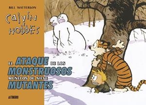 CALVIN Y HOBBES. EL ATAQUE DE LOS MONSTRUOSOS MUÑECOS DE NIEVE MUTANTES | 9788419670274 | WATTERSON, BILL