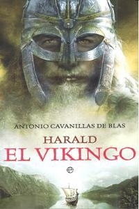 HARALD EL VIKINGO | 9788499702896 | CAVANILLAS DE BLAS, ANTONIO