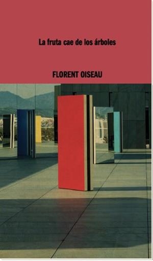 FRUTA CAE DE LOS ÁRBOLES, LA | 9788419535054 | OISEAU, FLORENT