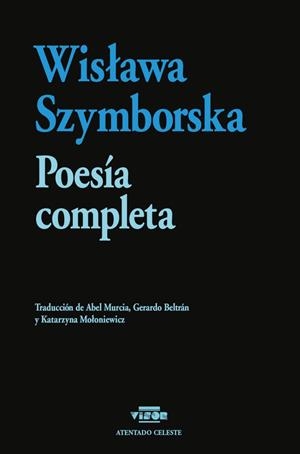 POESÍA COMPLETA (WISLAWA SZYMBORSKA) | 9788498955415 | SZYMBORSKA, WISLAWA